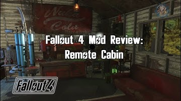 Fallout 4 Remote Cabin Mod Review