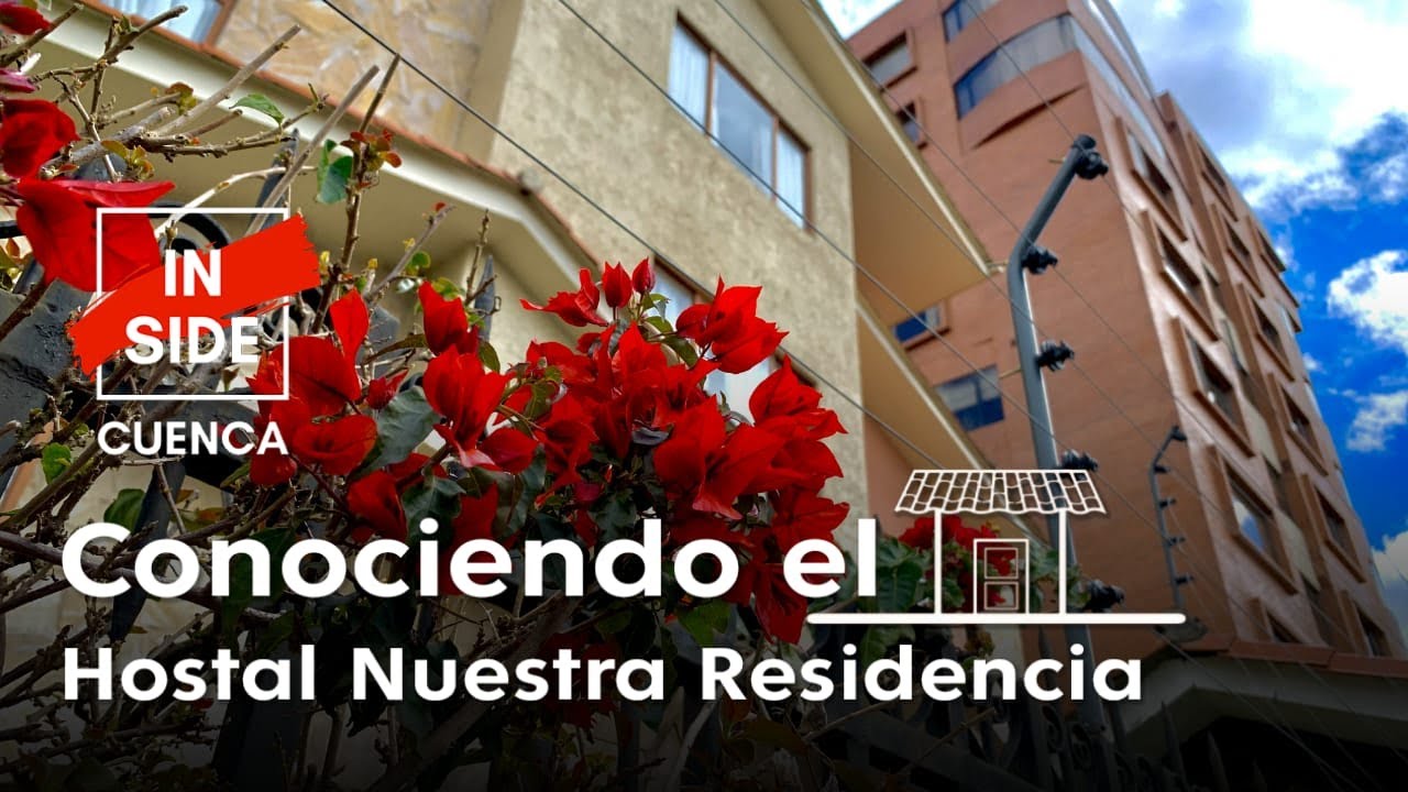 Visité uno de los Hostales más Bonitos de Todo Cuenca... Nuestra Residencia/INSIDE CUENCA Hospedaje.