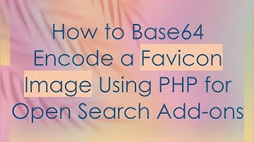 How to Base64 Encode a Favicon Image Using PHP for Open Search Add-ons