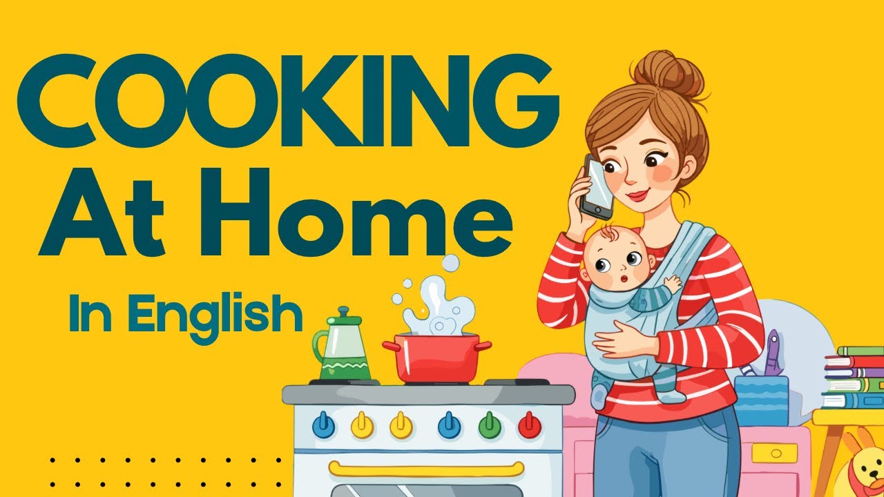 Slow English Daily Dialogue easy and simple “cooking at home” B2 Level Learners 