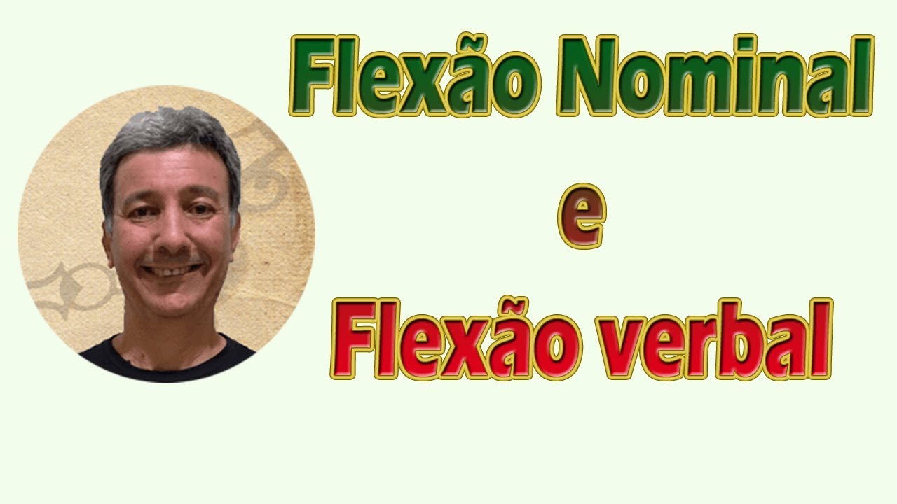 Flexão Nominal E Verbal - RETOEDU
