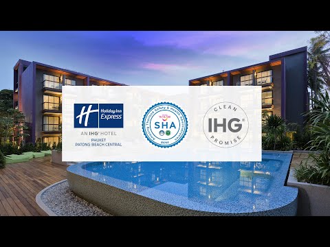 Holiday Inn Express Phuket Patong Beach Central - IHG Clean Promise and SHA Certification