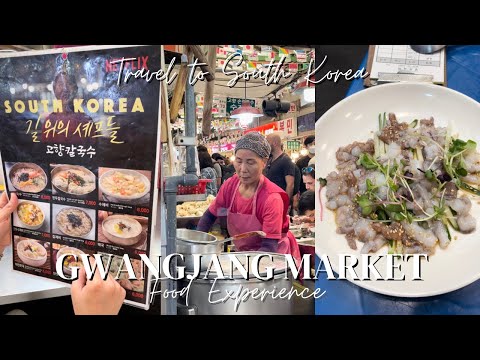 GWANGJANG MARKET FOOD EXEPRIENCE
