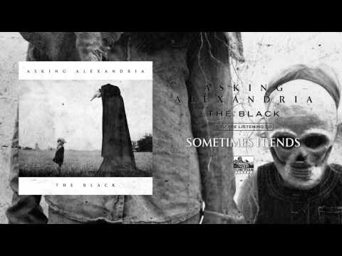 ASKING ALEXANDRIA - Sometimes it Ends