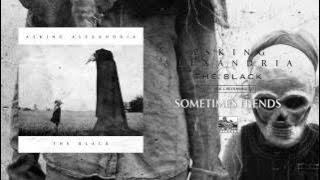 ASKING ALEXANDRIA - Sometimes it Ends