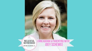 17: Enneagram & Parenting with Joey Schewee