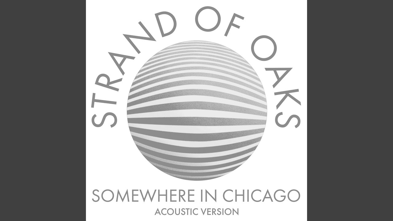 Watch Somewhere in Chicago (Acoustic) on YouTube Watch Somewhere in Chicago (Acoustic) on YouTube