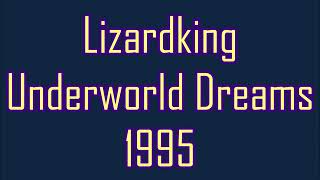Lizardking - Underworld Dreams