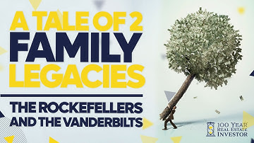 A Tale of 2 Family Legacies: The Rockefellers and The Vanderbilts