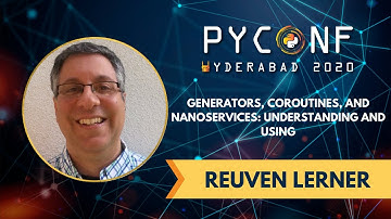 Generators coroutines and nanoservices: Understanding and using By Reuven Lerner | PyConf Hyd 2020