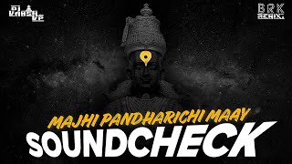 Majhi Pandharichi Maay ( #soundcheck  )  - DJ VANSH VP l Ajay-Atul l माझी पंढरीची माय l