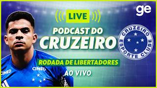 AO VIVO! GE CRUZEIRO ANALISA O EMPATE CONTRA UNIVERSIDAD CATÓLICA PELA LIBERTA #podcast | ge.globo