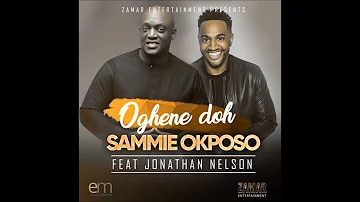 Oghene doh - Sammie Okposo ft. Jonathan Nelson