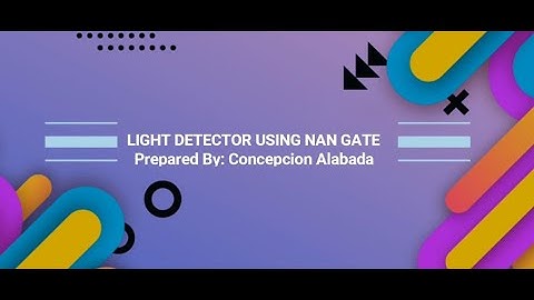 LIGHT DETECTOR USING NAND GATE (Concepcion Alabada Partial Version)
