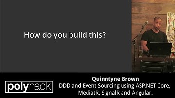 Quinntyne Brown - DDD and Event Sourcing using ASP.NET Core, MediatR, SignalR and Angular.