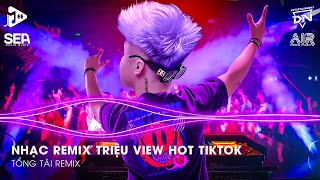 Nhạc Remix Triệu View 2025 - Top 20 Nhạc Remix TikTok - Nonstop 2025 TikTok Bay Phòng Bass Cực Mạnh