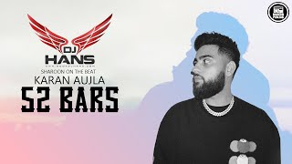 52 Bars Remix | Karan Aujla | DJ Hans x Sharoon On The Beat