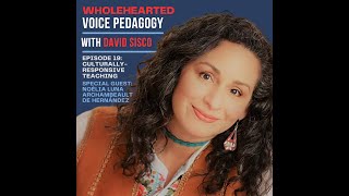 Wholehearted Voice Pedagogy (Ep. 19 - Culturally Responsive Teaching)