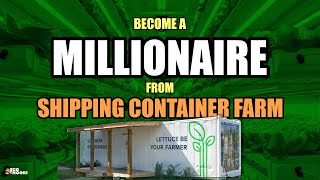 Top 10 Shipping Container Friendly  Crops for you to Become a MILLIONAIRE