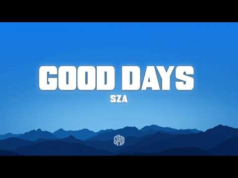 SZA - Good Days (Letra/Lyrics)