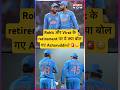 Former captain Azharuddin viral statement on retirement of Virat Kohli & Rohit Sharma!🔥 #shortsfeed