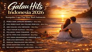 Bria Klau |PERGI JANGAN KEMBALI | LAGU GALAU HITS INDONESIA 2026 |POP SLOW ROCK INDONESIA 2026