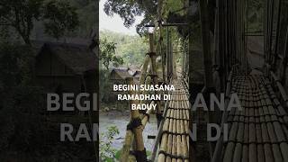 SUASANA RAMDHAN DI BADUY