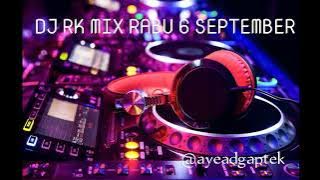 DJ RK MIX TERBARU RABU 6 SEPTEMBER 2023 VIRAL FYP NANDA LEMON