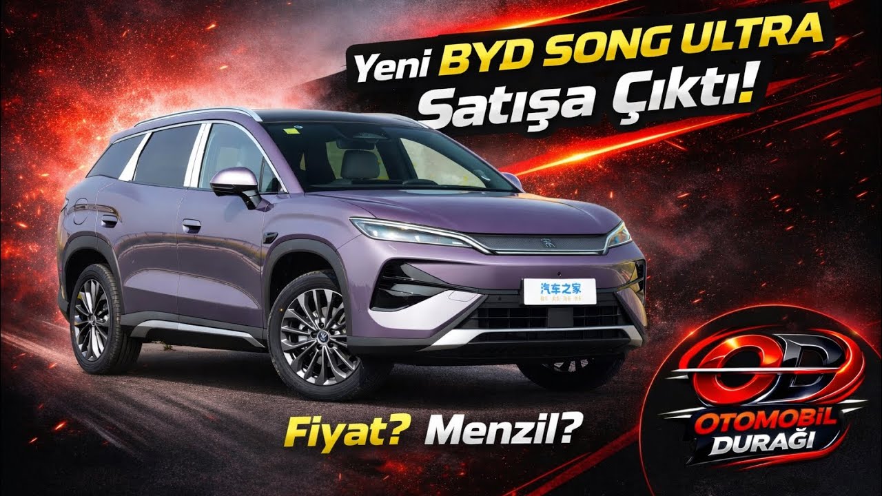 Yeni BYD Song Ultra Satışa Çıktı! Fiyat? Menzil? New BYD Song Ultra! 
