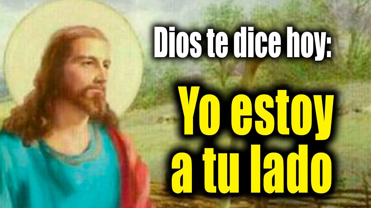 DIOS TE DICE HOY - Yo estoy a tu lado - YouTube