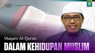Maqam Al-Quran Dalam Kehidupan Muslim - Ust. Rahmat Badani, Lc., M.A.