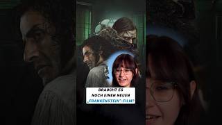 Brauchen wir noch einen neuen „Frankenstein"-Film?