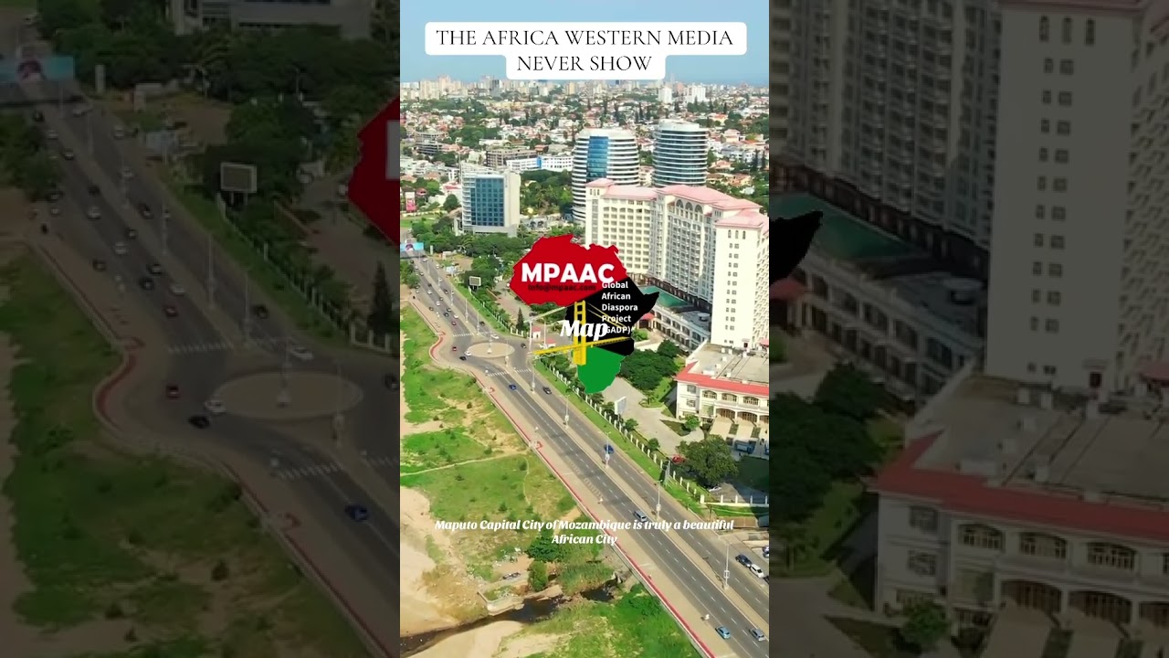 MAPUTO CITY MOZAMBIQUE IS THE AFRICA NEVER DEPICTED BY WMEDIA!