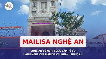 Công an đề nghị cung cấp hồ sơ hành nghề của Mailisa chi nhánh Nghệ An