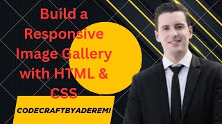 How to Build a Responsive Image Gallery with HTML &  CSS _ Step-by-Step for Beginners