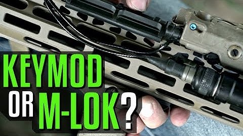 KEYMOD or M-LOK?