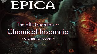 Chemical Insomnia (Orchestral Cover - EPICA)