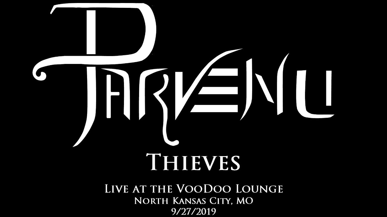 Parvenu - Thieves - Live at the VooDoo Lounge