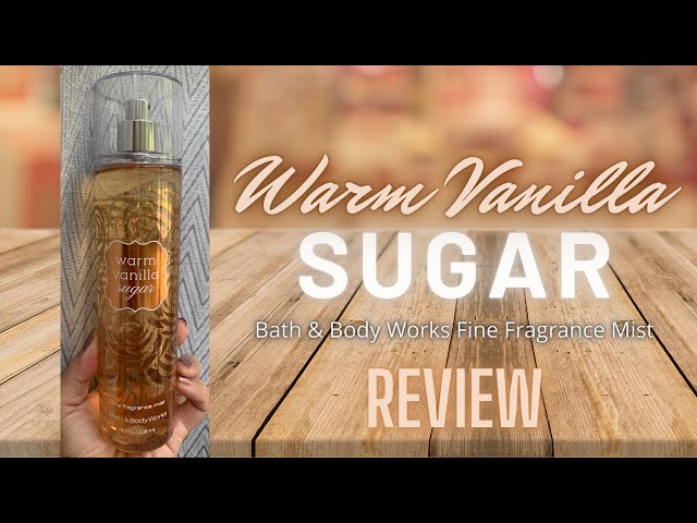 Bath and Body Works Warm Vanilla Sugar Fine Fragrance Mist Review