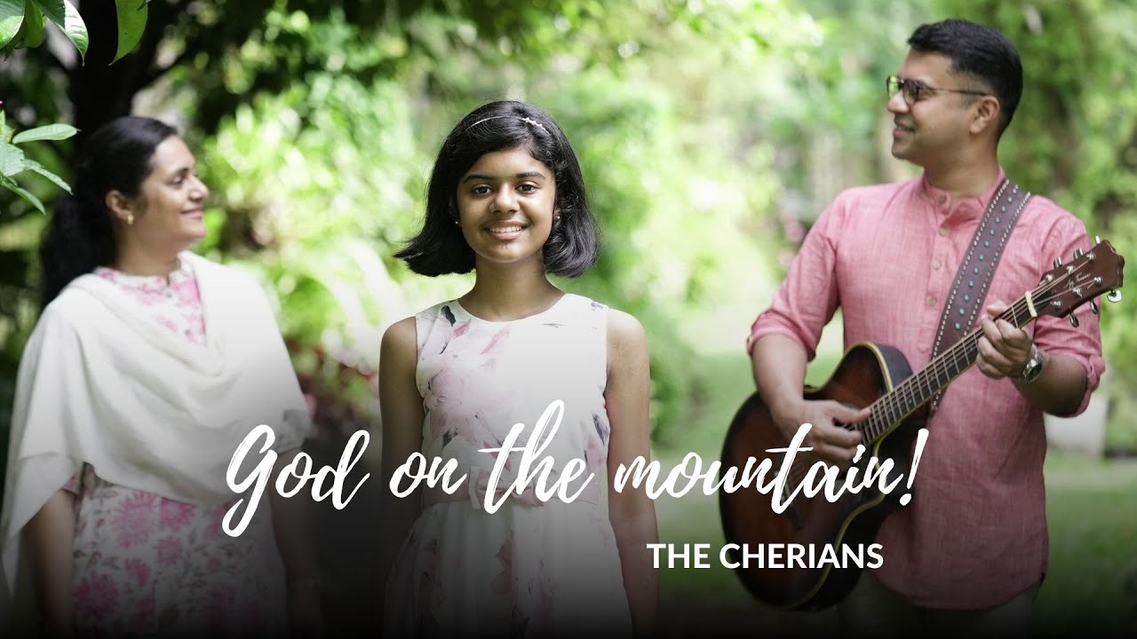 God on the mountain | The Cherians God on the mountain | The Cherians
