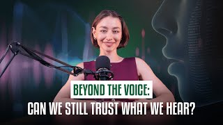 Beyond the Voice: Can We Still Trust What We Hear