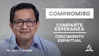 La Importancia del Compromiso | Serie Crecimiento Espiritual #ComparteEsperanza