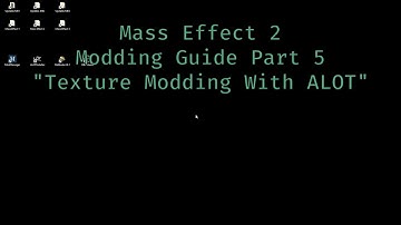 Mass Effect 2 Modding Guide Part 5 "Texture Modding With ALOT"