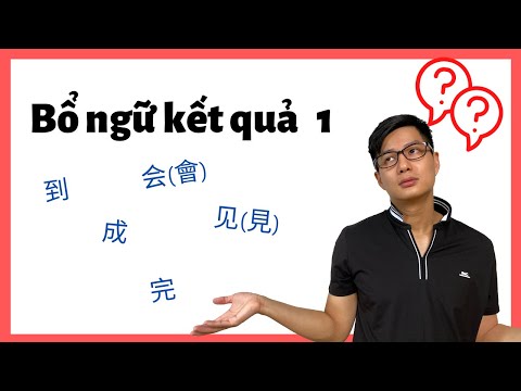 Video Bổ ngữ kết quả tiếng Hoa 1 (2021) - youtube