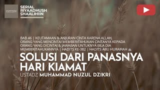 1591. SOLUSI DARI PANASNYA HARI KIAMAT | Riyaadhush Shaalihiin | Ustadz Muhammad Nuzul Dzikri