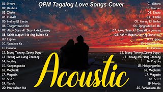 Filipino Opm Acoustic Love Songs Playlist 2023 Top Tagalog Acoustic Songs Of All Time Gitara