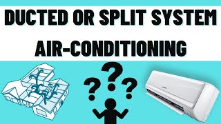 Too cool or not to cool? Ducted vs. Split System Air-Conditioning