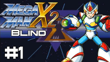Mega Man X2 (Blind) Stream | Episode 1
