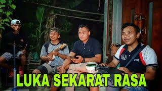 LUKA SEKARAT RASA || PENGAMEN BEGEJEKAN