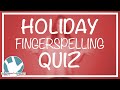 Holiday Fingerspelling Quiz